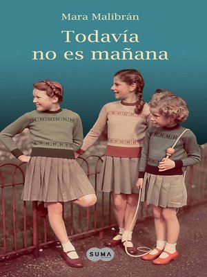 cover image of Todavía no es mañana